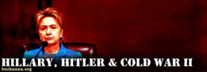 Hillary, Hitler and Cold War II